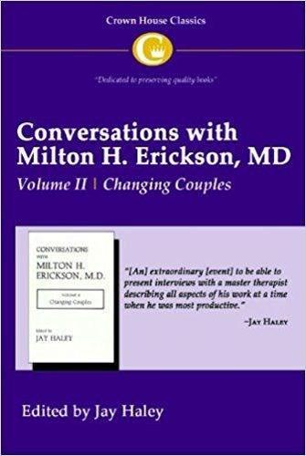 Conversations with Milton H. Erickson MD Vol 2