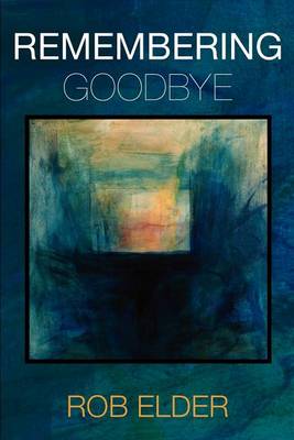 Remembering Goodbye