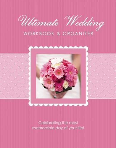 The Ultimate Wedding Workbook & Organizer