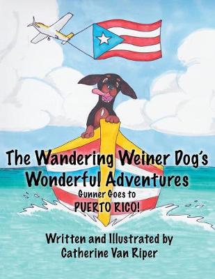 The Wandering Weiner Dog's Wonderful Adventures