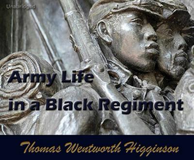 Army Life in a Black Regiment