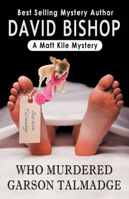 Who Murdered Garson Talmadge, a Matthew Kile Mystery