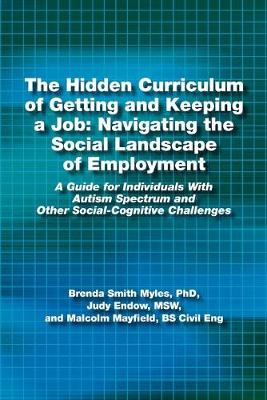 The Hidden Curriculum of Getting and Keeping a Job: Navigating the Social Landscape of Employment