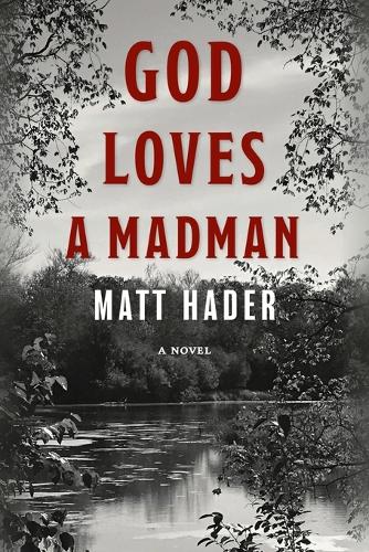 God Loves a Madman