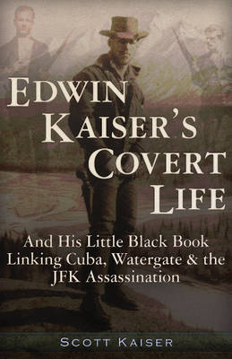 Edwin Kaiser's Covert Life