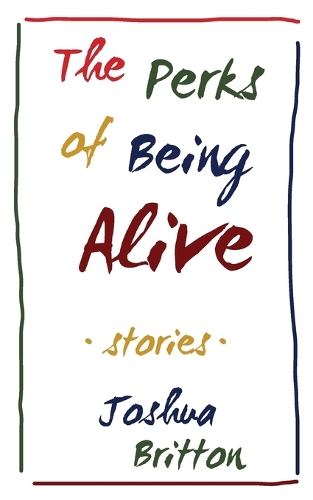 The Perks of Being Alive