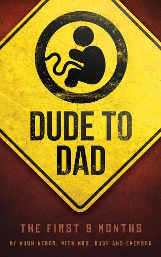 Dude to Dad