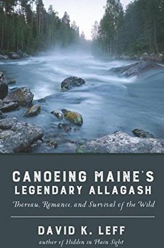 Canoeing Maine's Legendary Allagash