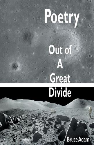Poetry Out of A Great Divide