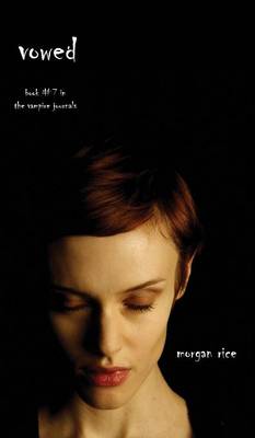 Vowed (Book #7 in the Vampire Journals)