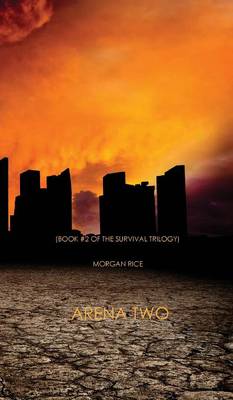 Arena Two (Book #2 of the Survival Trilogy)