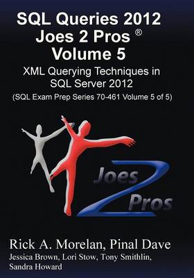 SQL Queries 2012 Joes 2 Pros (R) Volume 5