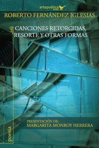 Canciones retorcidas, Resorte y otras formas