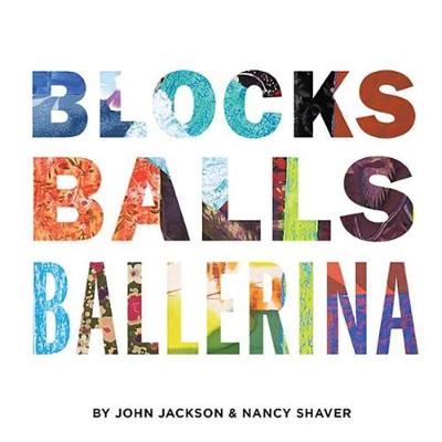 Blocks, Balls, Ballerina