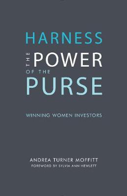 Harness the Power of the Purse: Winning Women Investors