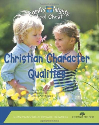 Family Nights Tool Chest: Christian Character Qualities