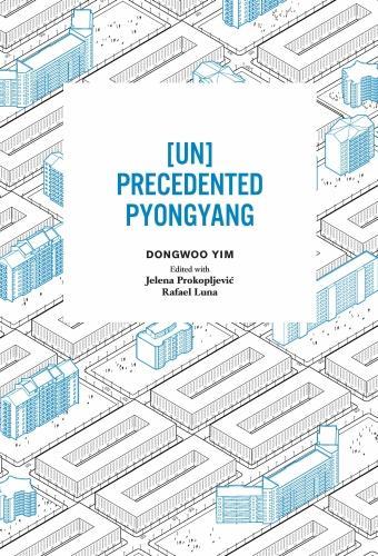 [Un]precedented Pyongyang