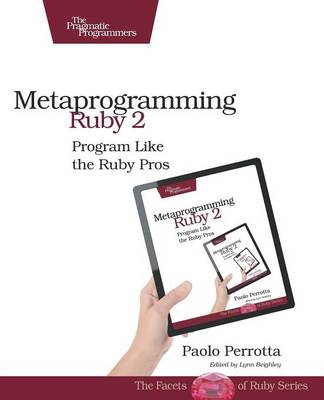 Metaprogramming Ruby 2