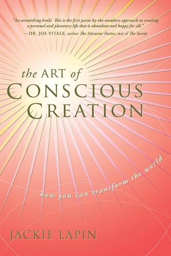 The Art of Conscious Creation