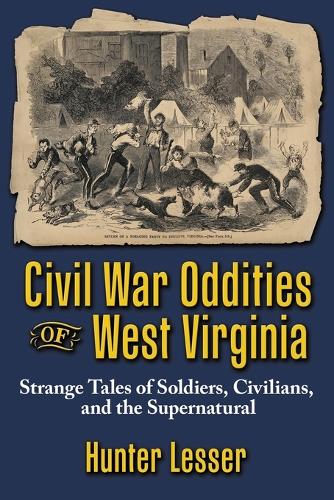 Civil War Oddities of West Virginia