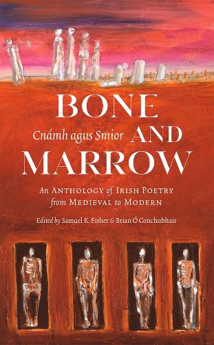 Bone and Marrow/Cnámh agus Smior