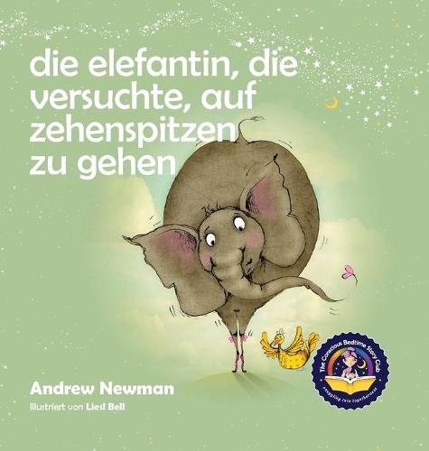 Die Elefantin, die versuchte, auf Zehenspitzen zu gehen