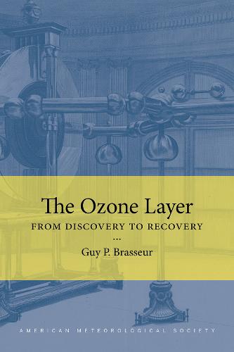 The Ozone Layer – From Discovery to Recovery