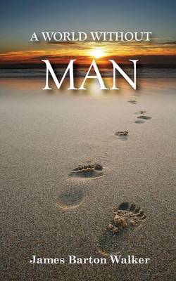 A World Without Man