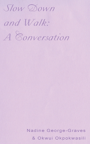 Slow Down and Walk: A Conversation