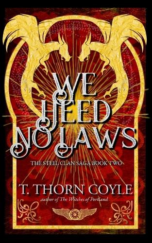 We Heed No Laws