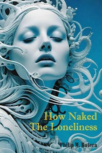 How Naked the Loneliness