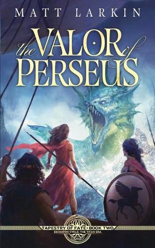 The Valor of Perseus