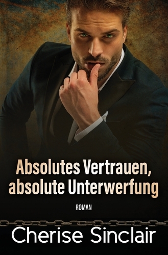 Absolutes Vertrauen, absolute Unterwerfung