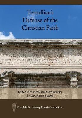 Tertullian's Defense of the Christian Faith