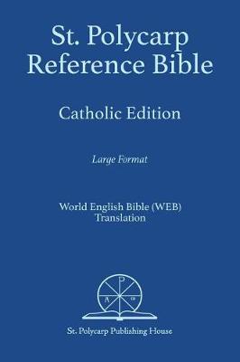 St. Polycarp Reference Bible