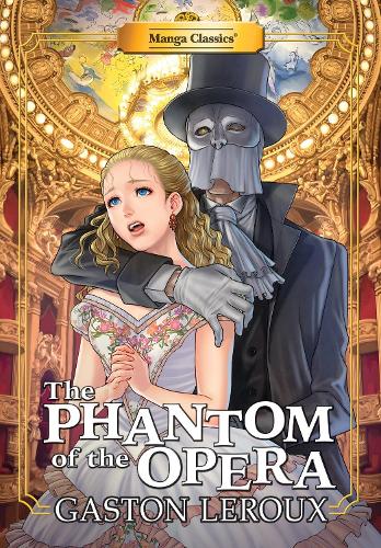 Manga Classics: The Phantom of the Opera (Paperback)