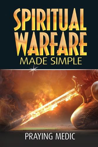 Spiritual Warfare Made Simple