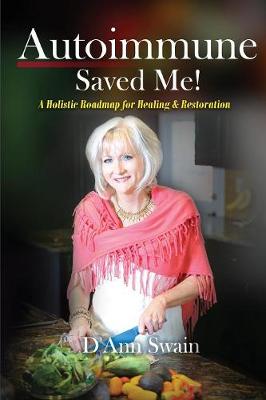 Autoimmune Saved Me!