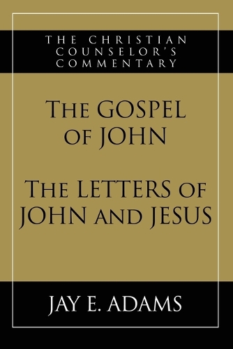 The Gospel of John and The Letters of John and Jesus