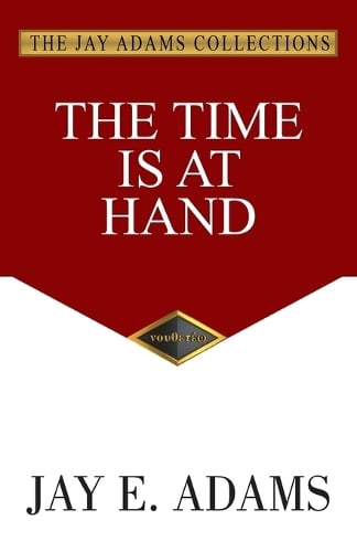 The Time Is At Hand