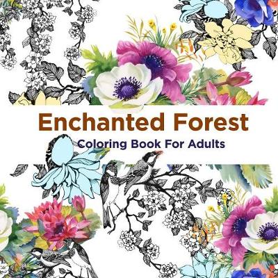 Enchanted Forest Coloring Book for Adults
