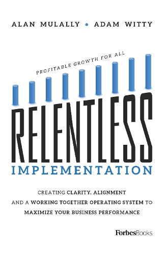 Relentless Implementation