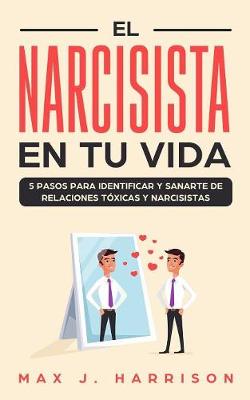 El Narcisista en Tu Vida
