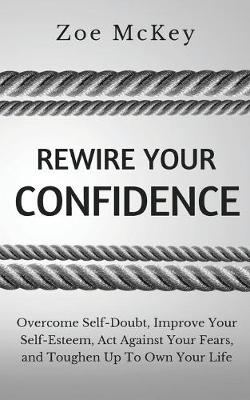 Rewire Your Confidence
