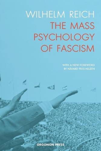 The Mass Psychology of Fascism