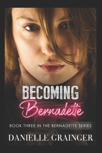 Becoming Bernadette