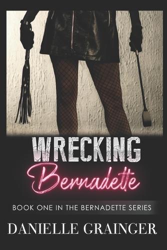 Wrecking Bernadette