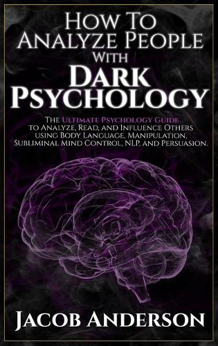 How to Analyze People with Dark Psychology