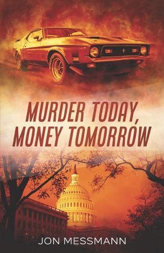 Murder Today, Money Tomorrow