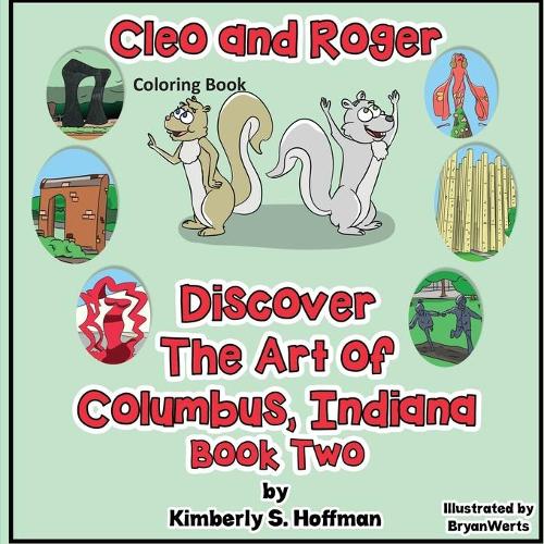 Cleo and Roger Discover the Art of Columbus, Indiana Coloring Book